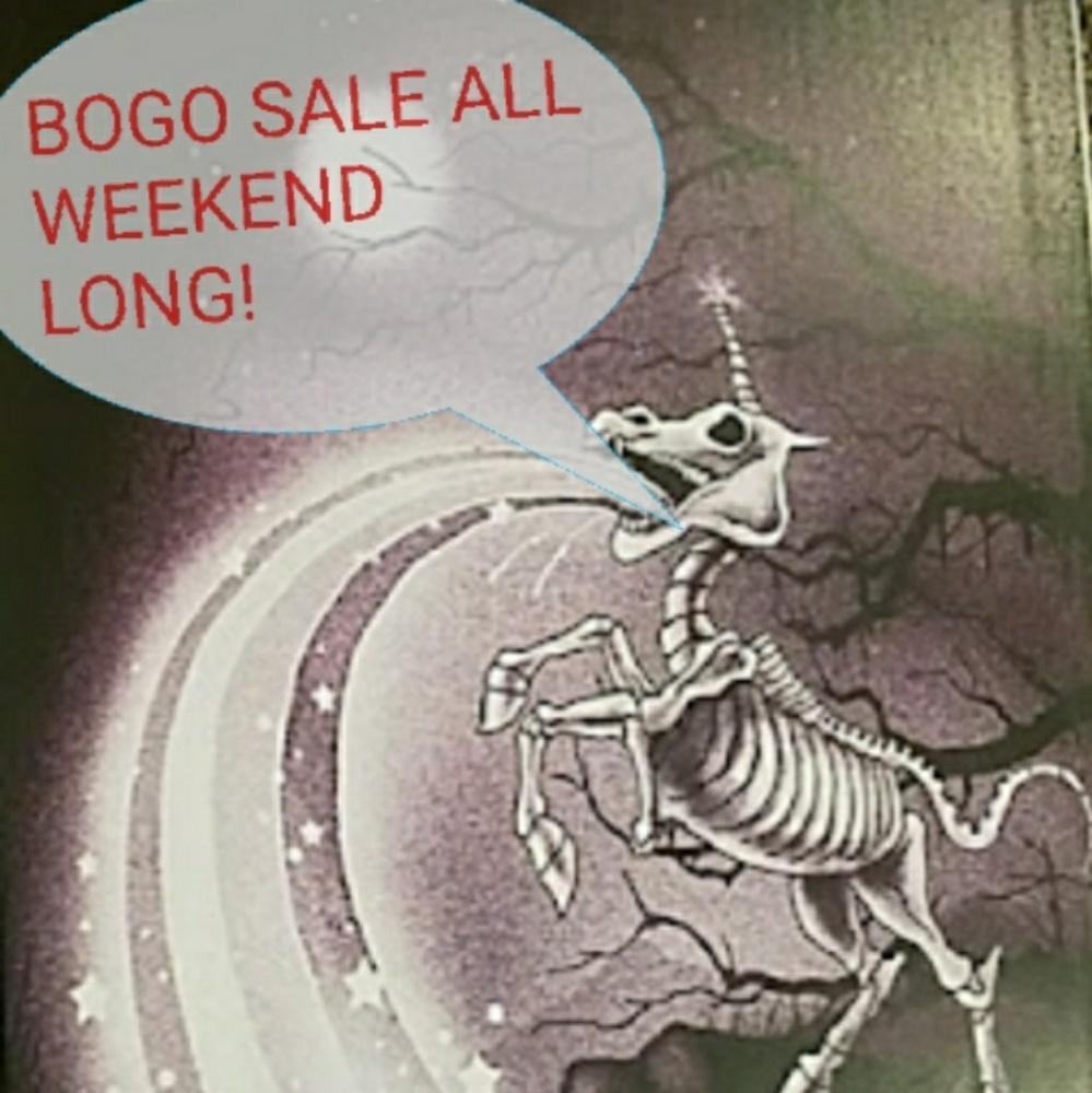 ***BOGO SALE ALL WEEKEND***